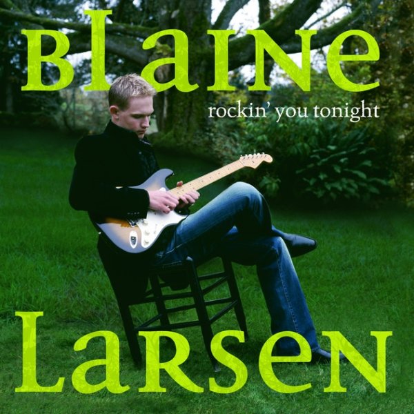 Album Blaine Larsen - Rockin