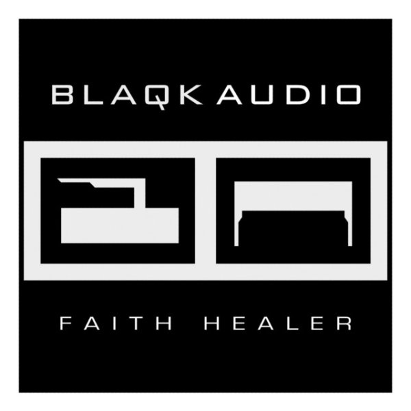 Album Blaqk Audio - Faith Healer