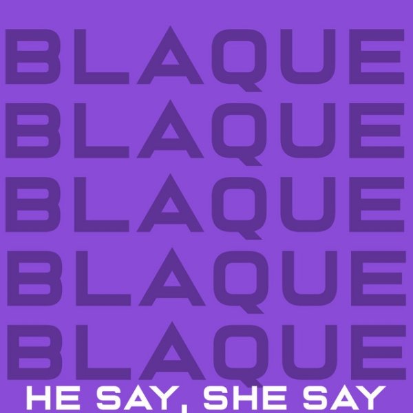 Album Blaque - He Say, She Say