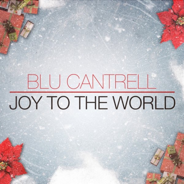 Blu Cantrell Joy to the World, 2016