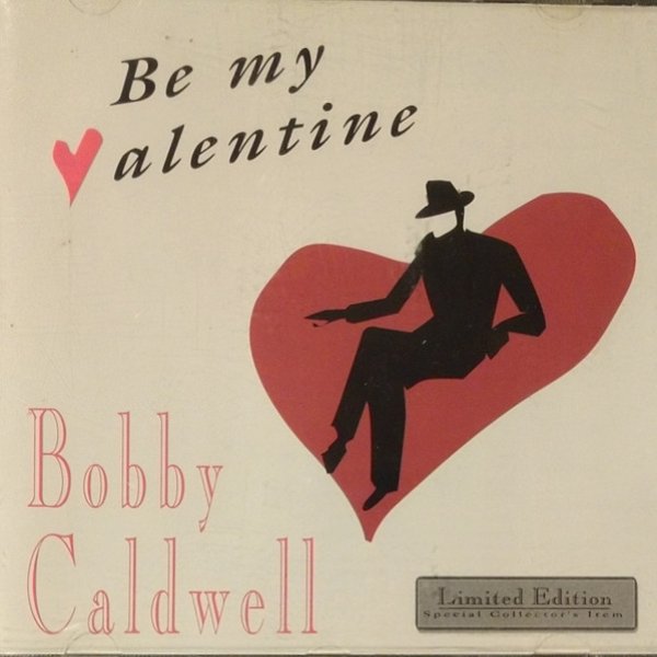 Bobby Caldwell Be My Valentine, 2001