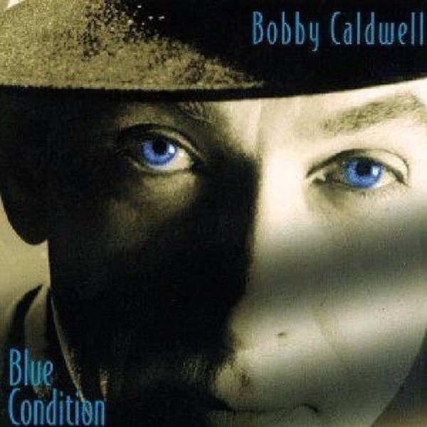 Album Bobby Caldwell - Blue Condition