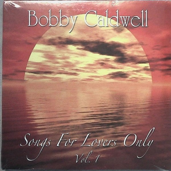 Album Bobby Caldwell - Songs For Lovers Only Vol.1