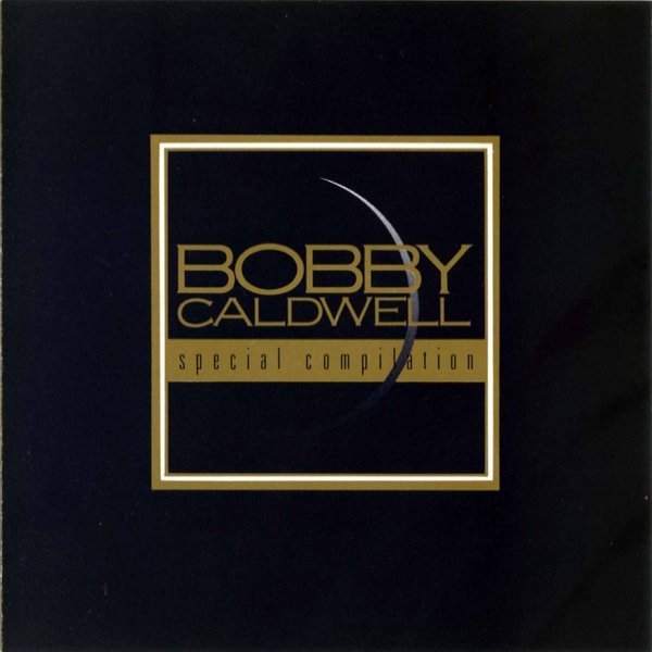Bobby Caldwell Special Compilation, 1989