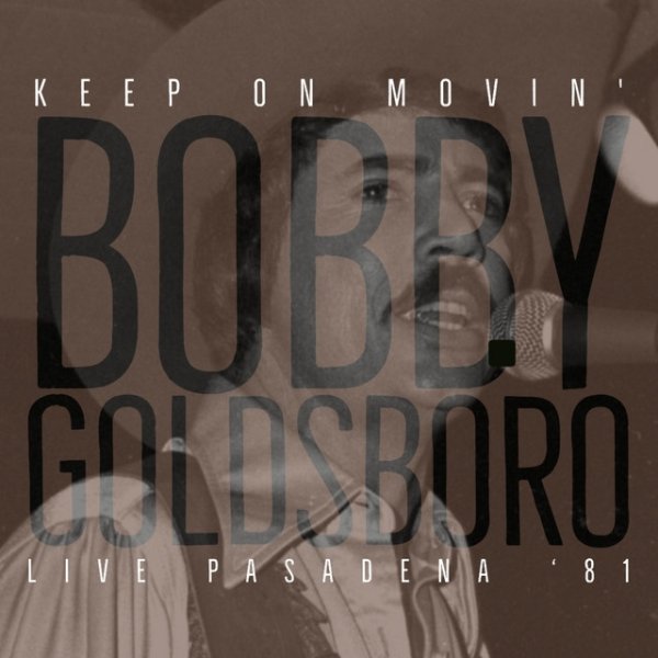 Bobby Goldsboro Keep On Movin', 2021