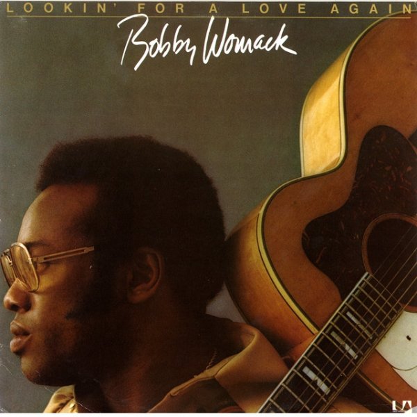 Bobby Womack Lookin' For Love Again, 1974