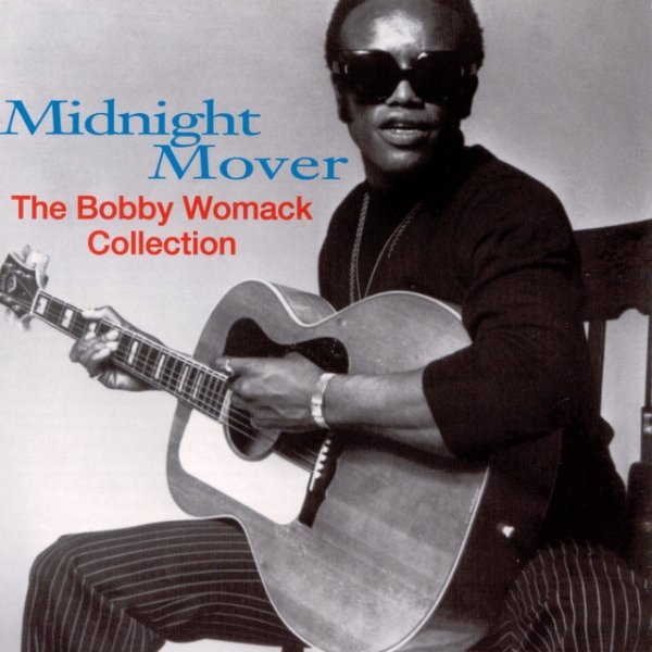 Album Bobby Womack - Midnight Mover: The Bobby Womack Story