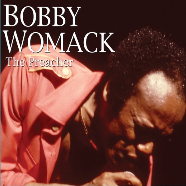 Album Bobby Womack - The Preacher, Vol. 1