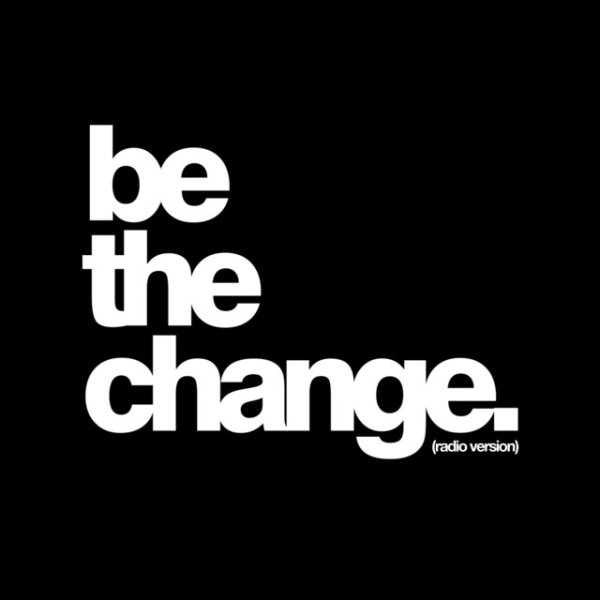 Be The Change - album