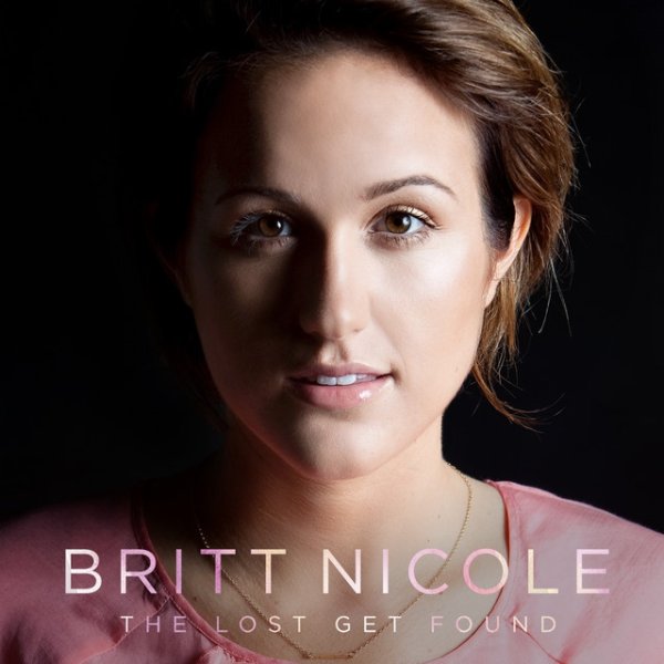 Album Britt Nicole - The Lost Get Found