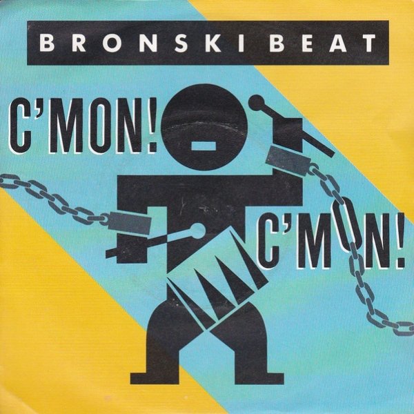 Bronski Beat C'Mon! C'Mon!, 1986