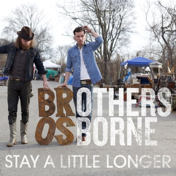 Album Brothers Osborne - Stay A Little Longer