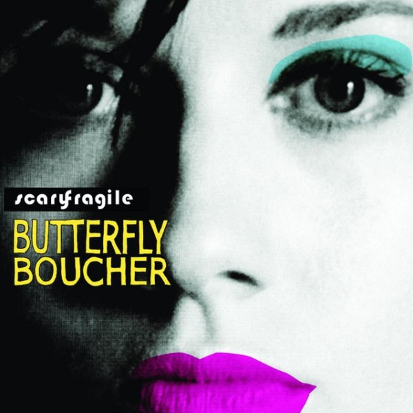 Album Butterfly Boucher - Scary Fragile