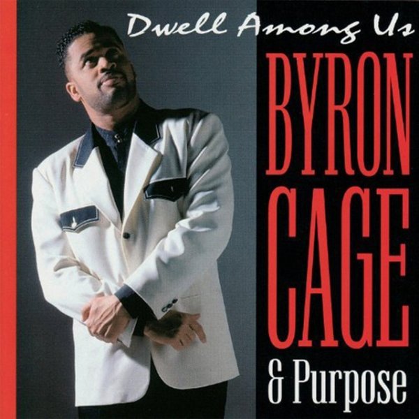 Album Byron Cage - Dwell Among Us