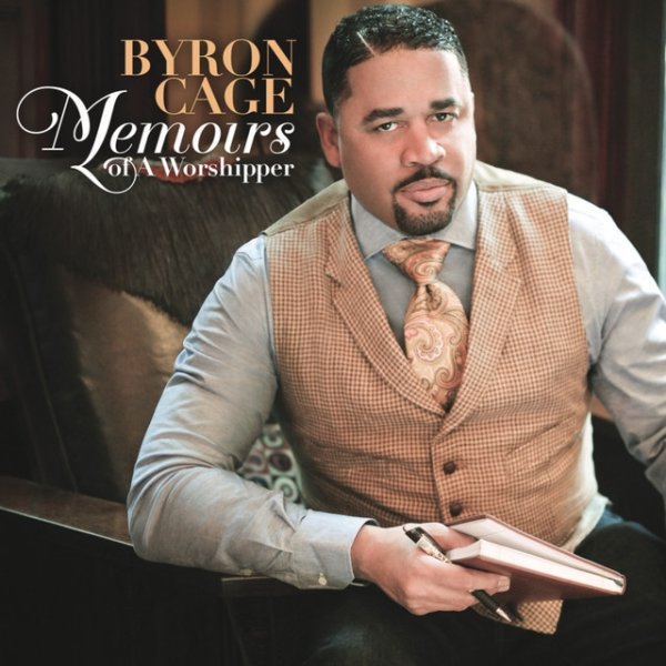 Album Byron Cage - Memoirs Of A Worshipper