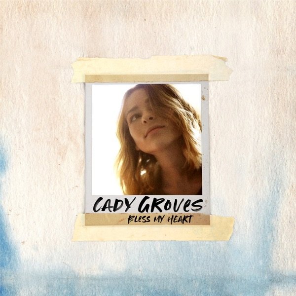 Album Cady Groves - Bless My Heart