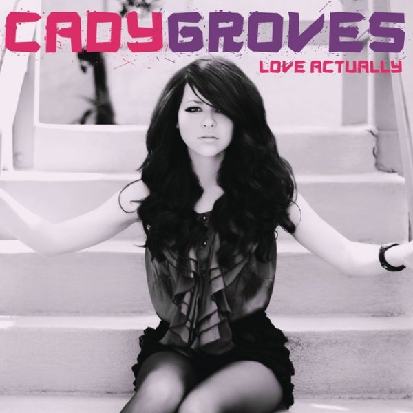 Album Cady Groves - Love Actually