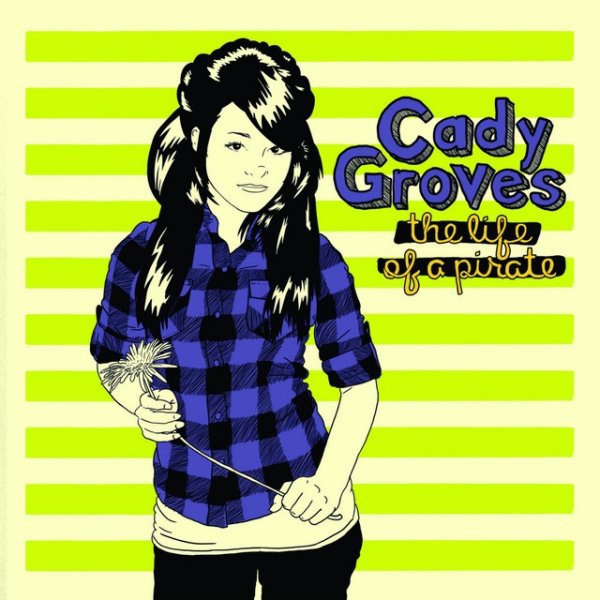 Album Cady Groves - The Life of a Pirate