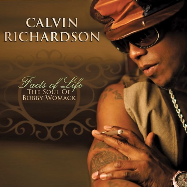 Calvin Richardson Facts Of Life: The Soul Of Bobby Womack, 2009