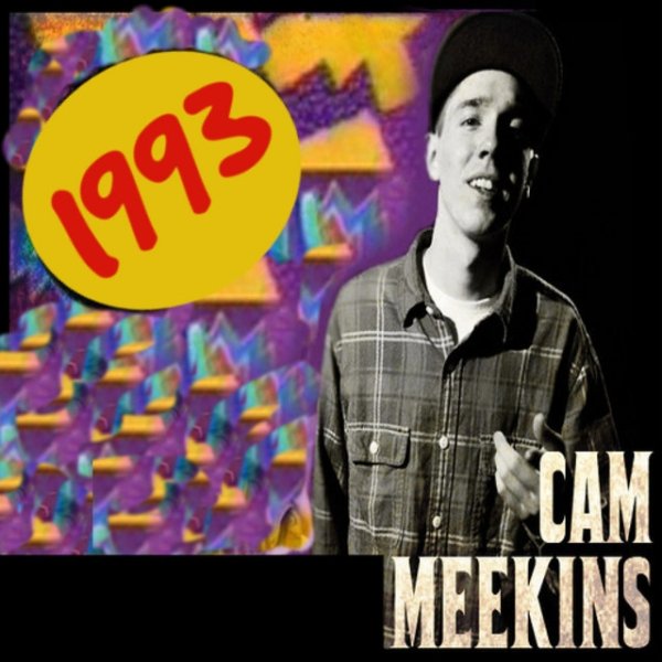 Cam Meekins 1993, 2011