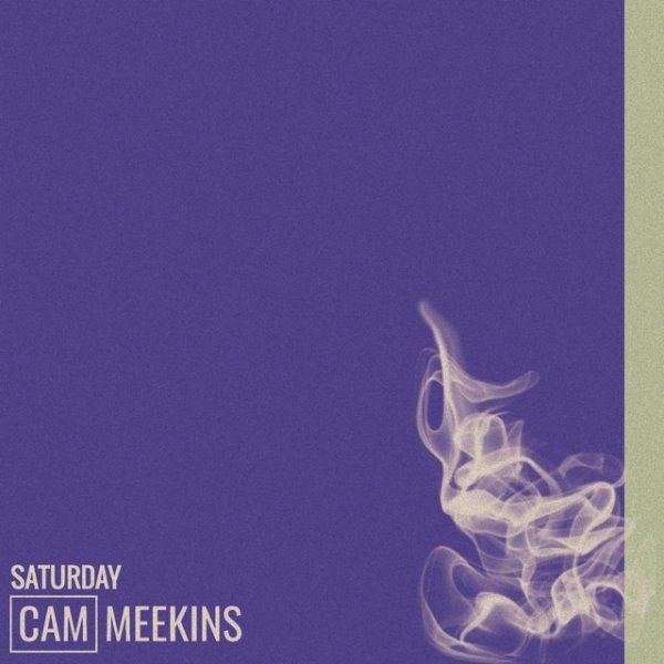 Album Cam Meekins - Saturday