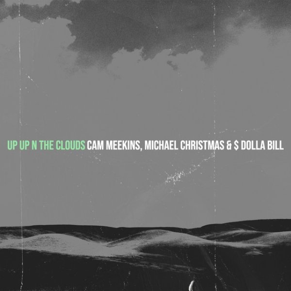 Album Cam Meekins - Up up n the Clouds