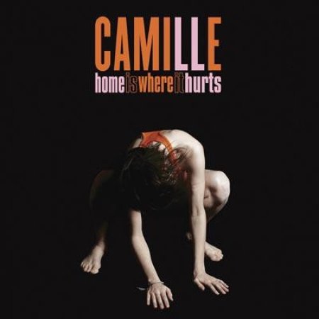 Album Camille - Home Is Where It Hurts