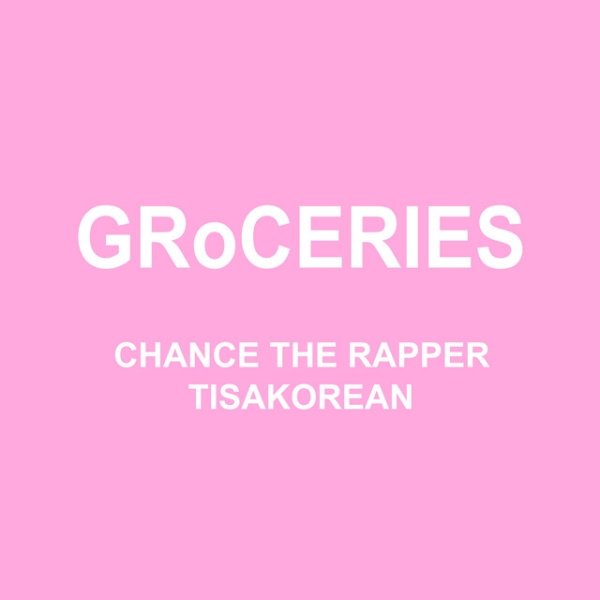 Chance the Rapper GRoCERIES, 2019
