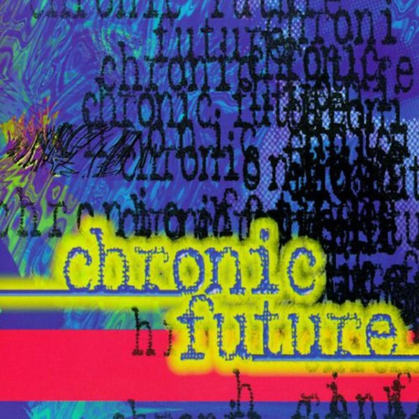 Album Chronic Future - Chronic Future