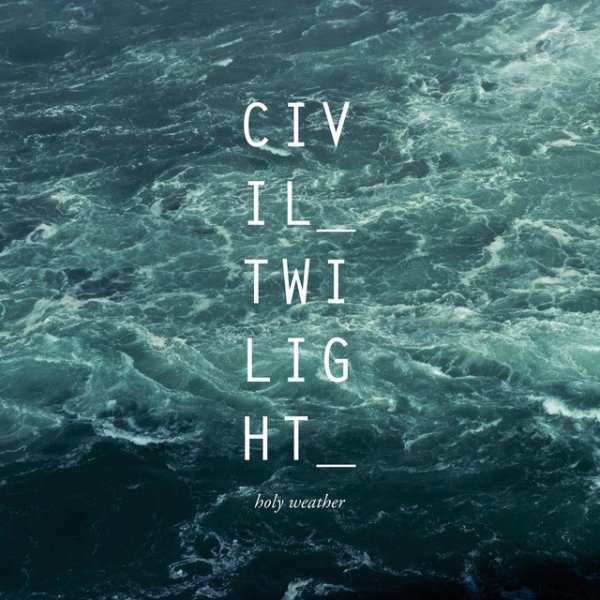 Album Civil Twilight - Holy Weather