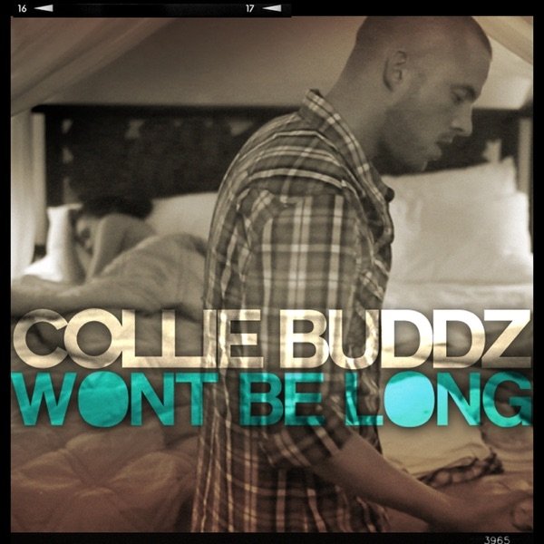 Collie Buddz Won't Be Long, 2012