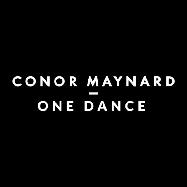 Conor Maynard One Dance, 2016