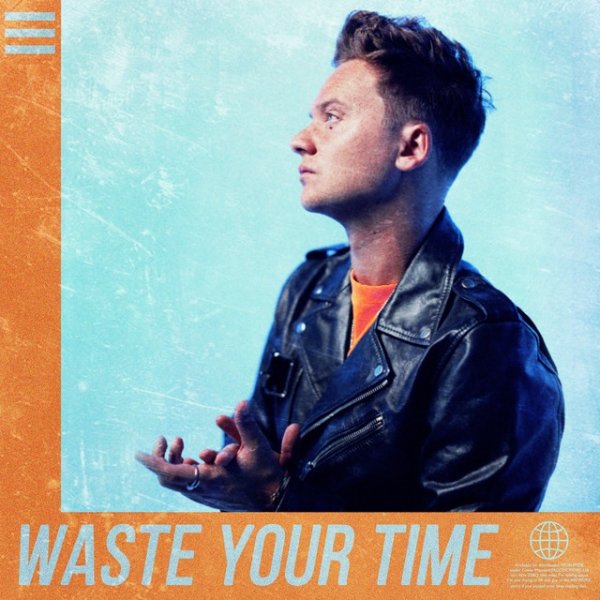 Conor Maynard Waste Your Time, 2019
