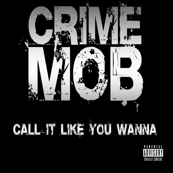 Album Crime Mob - Call It Like You Wanna