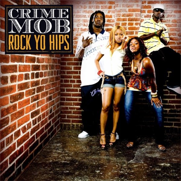 Album Crime Mob - Rock Yo Hips