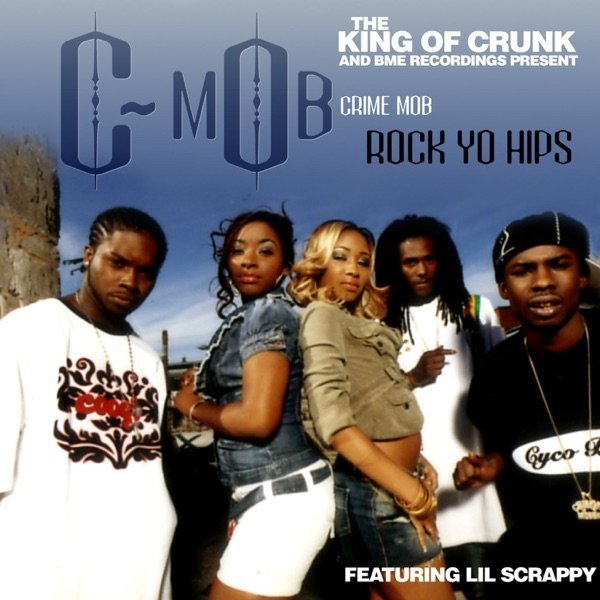 Crime Mob Rock Yo Hips, 2006
