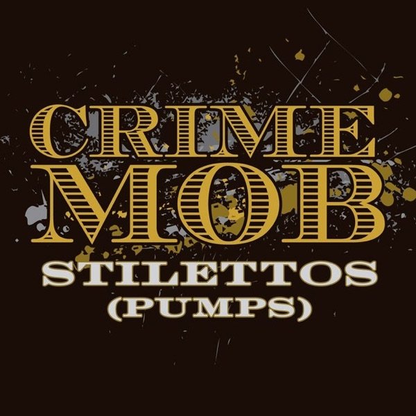 Crime Mob Stilettos (Pumps), 2007
