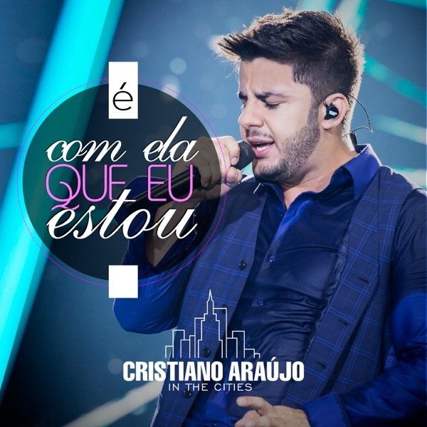 Album Cristiano Araújo - É Com Ela Que Eu Estou