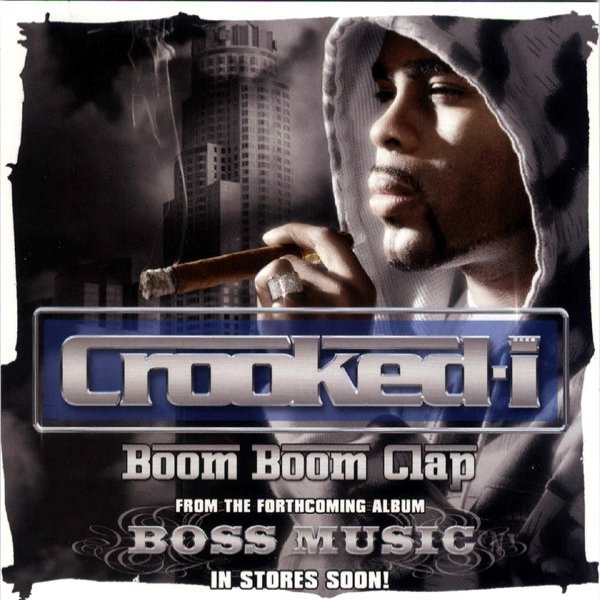Album Crooked I - Boom Boom Clap