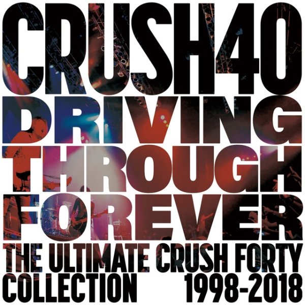 Crush 40 Driving Through Forever -The Ultimate Crush 40 Collection-, 2019
