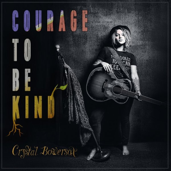 Crystal Bowersox Courage to Be Kind, 2020