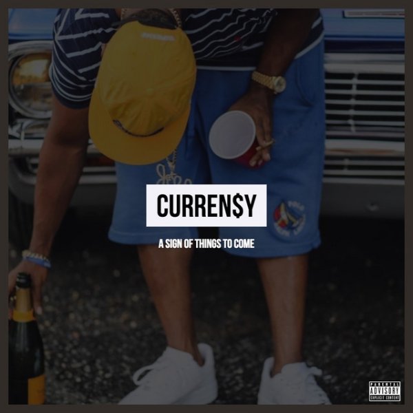 Curren$y A Sign of Things to Come, 2018