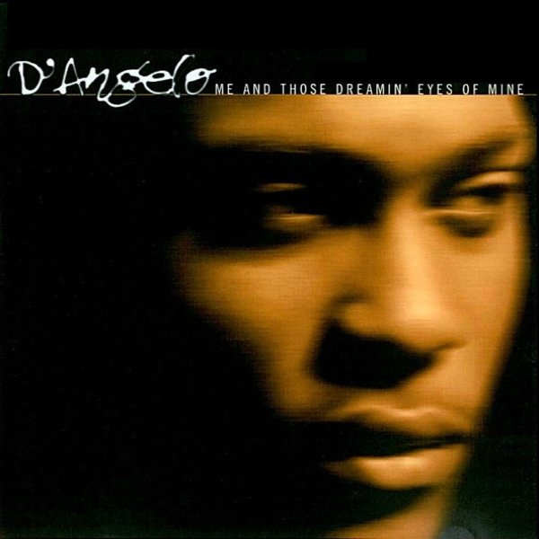 D'Angelo Me And Those Dreamin' Eyes Of Mine, 1996