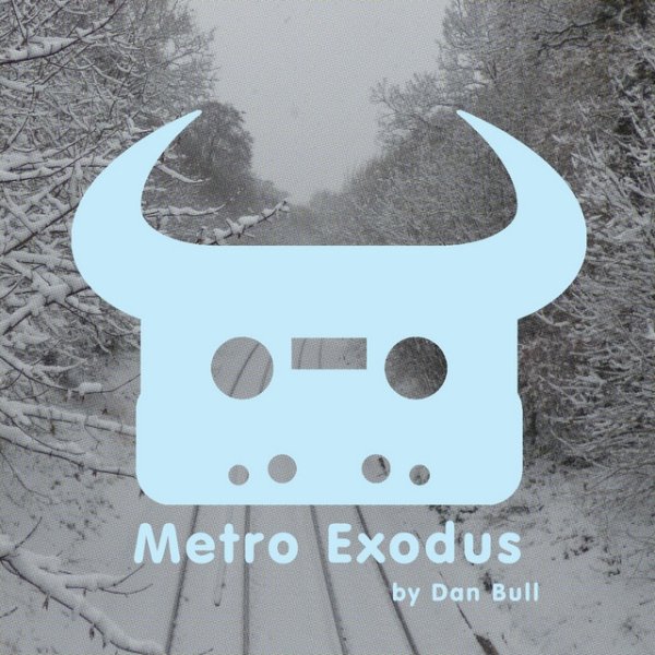 Dan Bull Metro Exodus, 2018