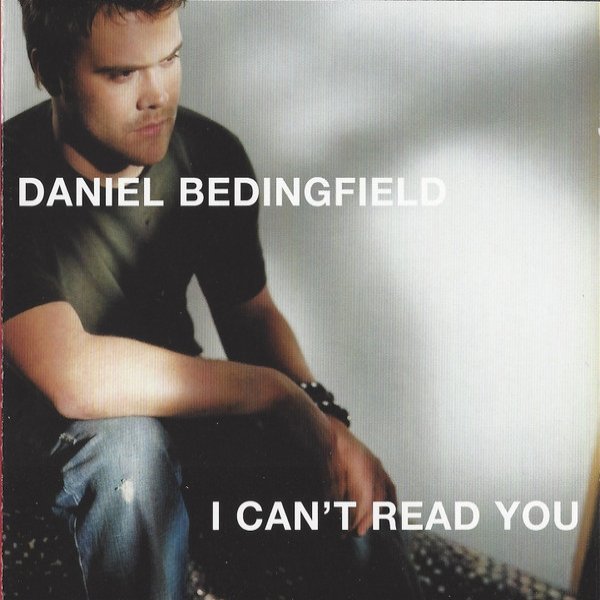 Daniel Bedingfield I Can't Read You, 2003