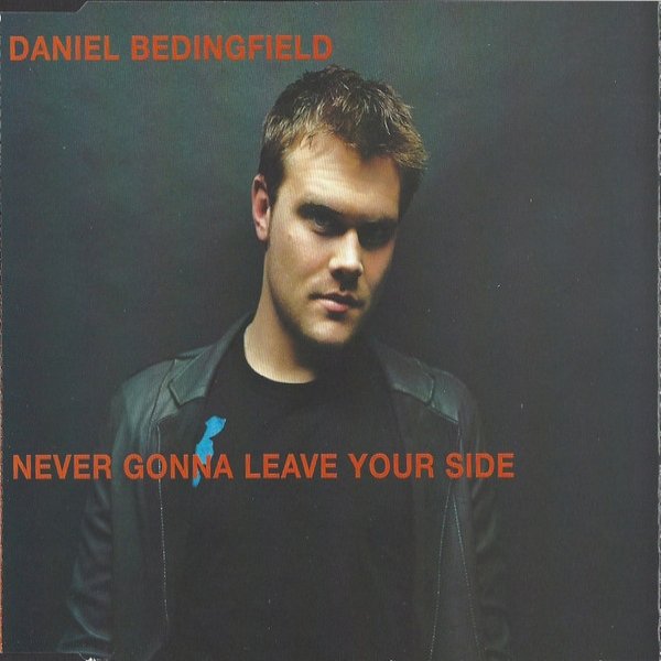 Daniel Bedingfield Never Gonna Leave Your Side, 2003