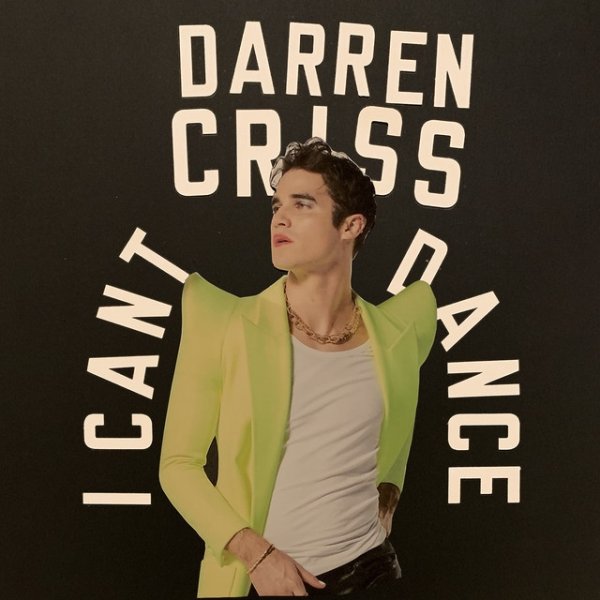 Darren Criss i can't dance, 2021