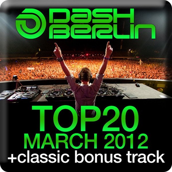 Album Dash Berlin - Dash Berlin Top 20 - March 2012