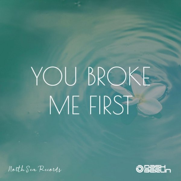 you broke me first - album
