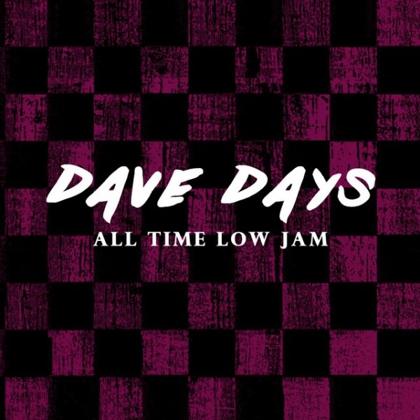 Album Dave Days - All Time Low Jam